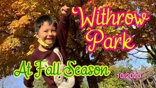 Withrow Park At Fall Season | Zach&rsquo;s Fall Memories 10/2020