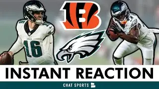 INSTANT REACTION! Eagles vs. Bengals NFL Preseason: Tanner McKee, Darius Cooper, Johnny Wilson