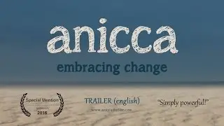 anicca - embracing change | trailer (english)