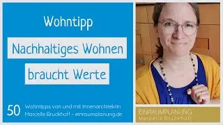 Wohntipp 50: Nachhaltiges Wohnen braucht Werte