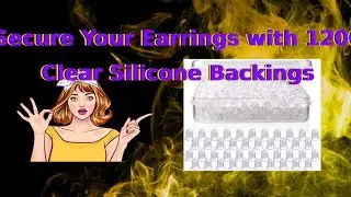 Secure Your Earrings with 1200 Clear Silicone Backings