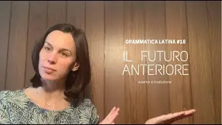 IL FUTURO ANTERIORE ATTIVO LATINO