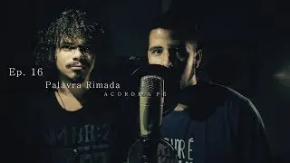 Ep. 16 - Palavra Rimada - 