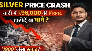Silver Price Crash Explained | ₹96,000 Per Kg Fall | Buy or Exit Now?