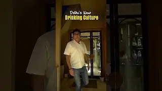 Delhi's New Drinking Culture! | Curly Tales #shorts