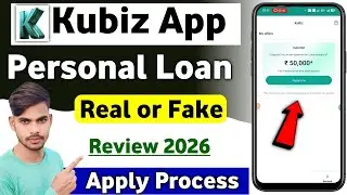 New Kubiz Loan App | Kubiz Loan App Real or Fake | Kubiz Loan App Review 2026