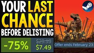 LAST CHANCE Steam Game Deal for Game Getting DELISTED FOREVER, 2 FREE Games LAST CHANCE + PC Deals!