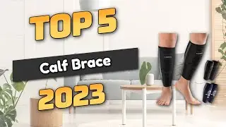 Best Calf Brace 2023 (TOP5)