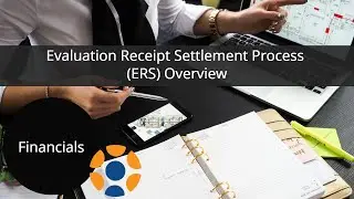 Evaluation Receipt Settlement Process (ERS) Overview
