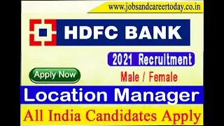 HDFC Bank  Job Recruitment 2021 ▶▶For   Location Manager 💥Apply Online#JOB #RECRUITMENT #CAREER