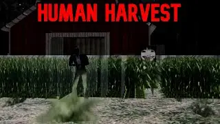 Неудачная игра ужасов... - Human Harvest