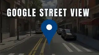 How to Explore Google Street View &mdash; Hidden Features & Tips for Desktop
