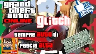 GTA 5 online GLITCH  sempre VEICOLI fascia ALTA  ITA PeppeRipa