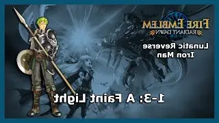 1-3 - Fire Emblem: Radiant Dawn - Lunatic Reverse Iron Man