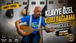 İsmet TOPCU.... ÇAKIR SAZ EVİ