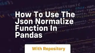 how to use the json normalize function in pandas