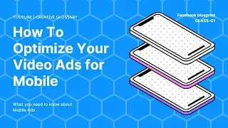 How To Optimize Your Video Ads For Mobile