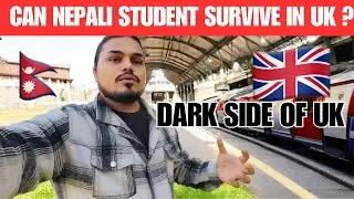 Can Nepali Student Survive in UK ? | Dark Side of Uk for Nepalese Student | #raghbendrasingh10 