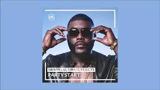 Swappi & Ultimate Rejects - Party Start 