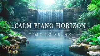 Piano The Best Music for the Mind | 3 Hours of Calm & Balance