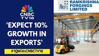 Export Contribution To Total Revenue Is Down To 34% From 40%: Ramkrishna Forgings | CNBC TV18