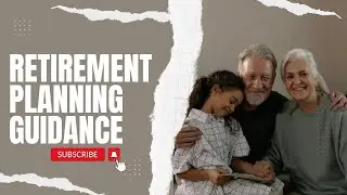 Your Comprehensive Guide to Retirement Planning