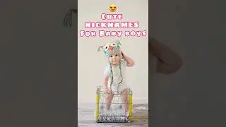 Cute nicknames for baby boys | cute nicknames for boys | #nicknames #boynames #babynames #shorts