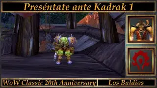 Pres&eacute;ntate ante Kadrak 1 // World of Warcraft 20th Anniversary