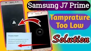 Samsung J7 Prime 📲(G610) Tamprature Too Low Problem💯 || Samsung J7 Prime charjng problem ||#samsung 