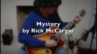 Mystery - acoustic guitar instrumental by Rick McCargar