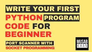 Code For Beginners: Port Scanner with Socket Programming - Write Your First Python Code Today!