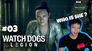 The Plot Thickens【 Watch Dogs: Legion 】#03