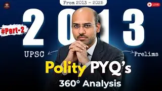 Part-2 | 2013 UPSC Polity PYQs | Full 360° Analysis | Pranesh sir | Pragnyana India