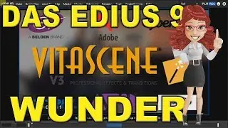 Das Wunder von EDIUS 9 !? - Vitascene V3 LE mit Tips👍🏻
