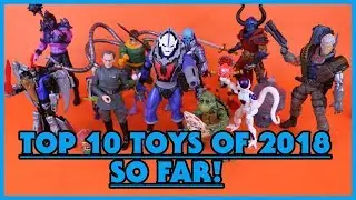 TOY BRO'S TOP 10 TOYS OF 2018 SO FAR!