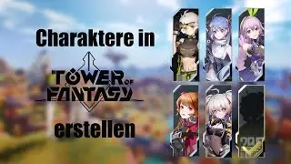 Charakter ins Spiel importieren, Geschlecht &auml;ndern und Voreinstellungen | Tower of Fantasy