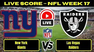🔴 New York Giants vs Las Vegas Raiders | NFL Week 17 | Live Score Update December 28