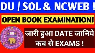 DU SOL & NCWEB EXAM DATE RELEASED 2020! DU OPEN BOOK EXAMINATION 2020! DU UG & PG EXAM UPDATES 2020!