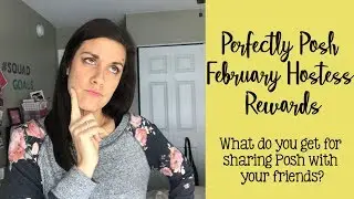 February Hostess Rewards || Perfectly Posh 2019