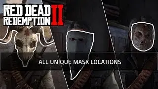 ALL UNIQUE MASK LOCATIONS | RED DEAD REDEMPTION 2 GUIDE
