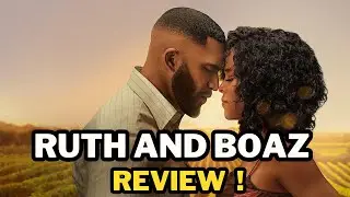 Ruth and Boaz Review - Faith and Love Is The Key To Happiness! 