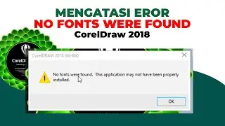 Mengatasi NO FONTS WERE FOUND | CorelDraw 2018 | 100% WORK