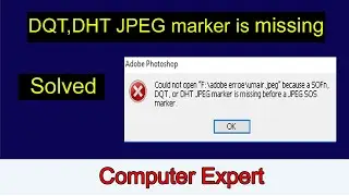 #49 How to Solve JPEG Marker  is missing  File Photoshop Opening Error