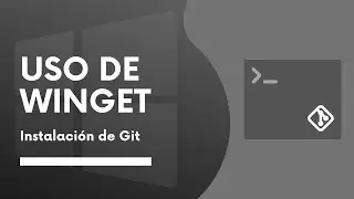 🚀 Instalando #Git con #WinGet (desde l&iacute;nea de comandos) ✅