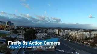 Firefly 8s Action Camera 1080p 60fps v69 EIS High Bitrate Mod test on CG035 Drone