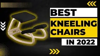 Best Kneeling Chairs to Improve Your Posture in 2023