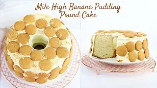 Mile High Banana Pudding Pound Cake