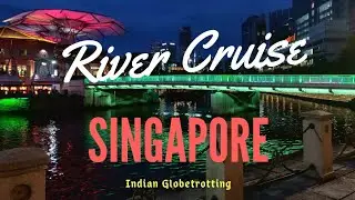 River Cruise Singapore Experience | Bumboat
