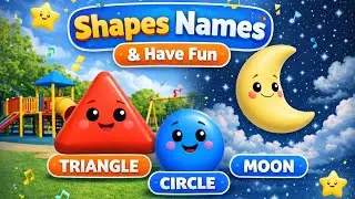 Shapes Names & Have Fun | All Main Shapes Names For Kids 😀