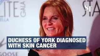 Sarah Ferguson, Duchess of York, diagnosed with skin cancer